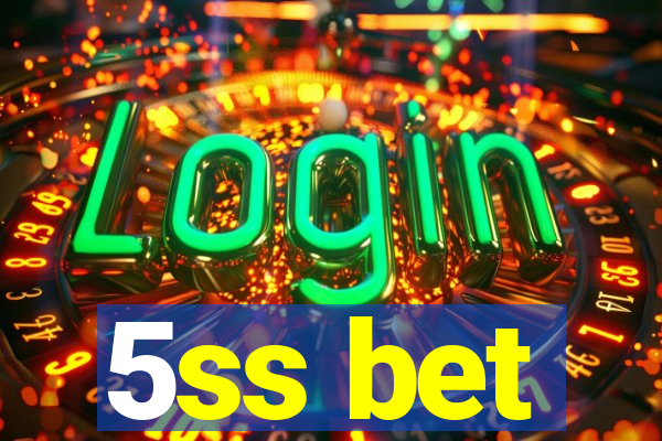 5ss bet